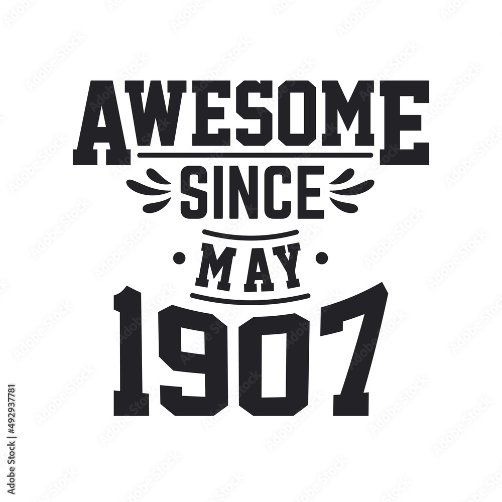 Fototapeta premium Born in May 1907 Retro Vintage Birthday, Awesome Since May 1907
