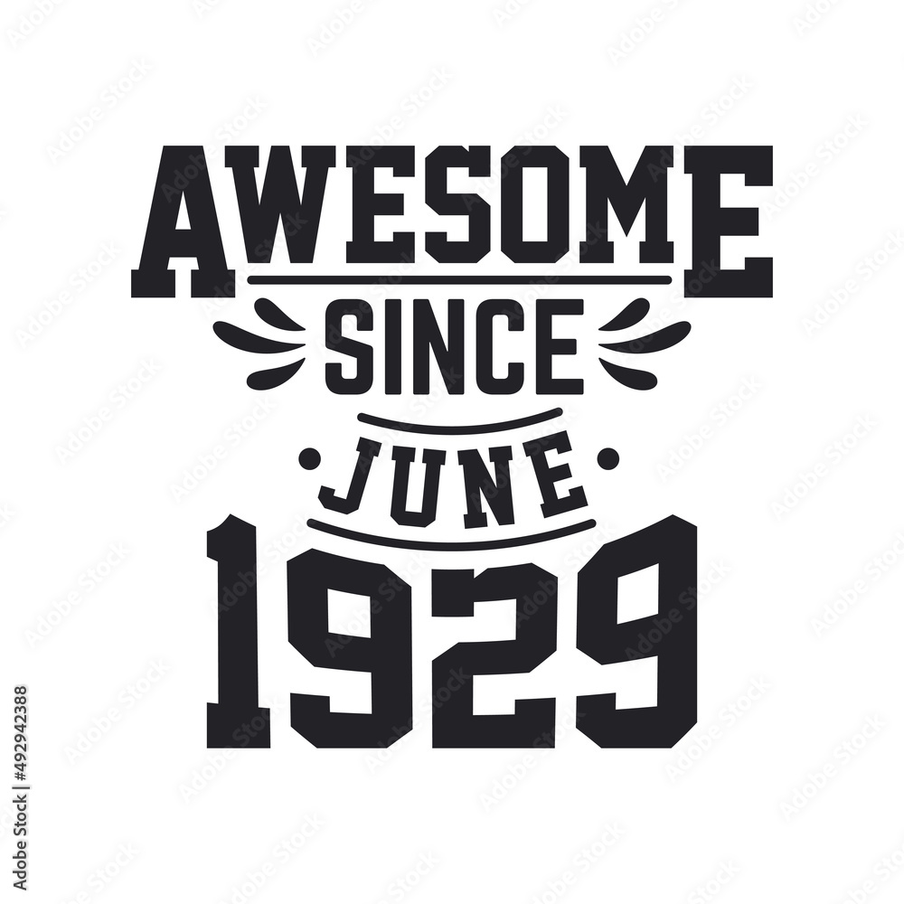 Born in June 1929 Retro Vintage Birthday, Awesome Since June 1929