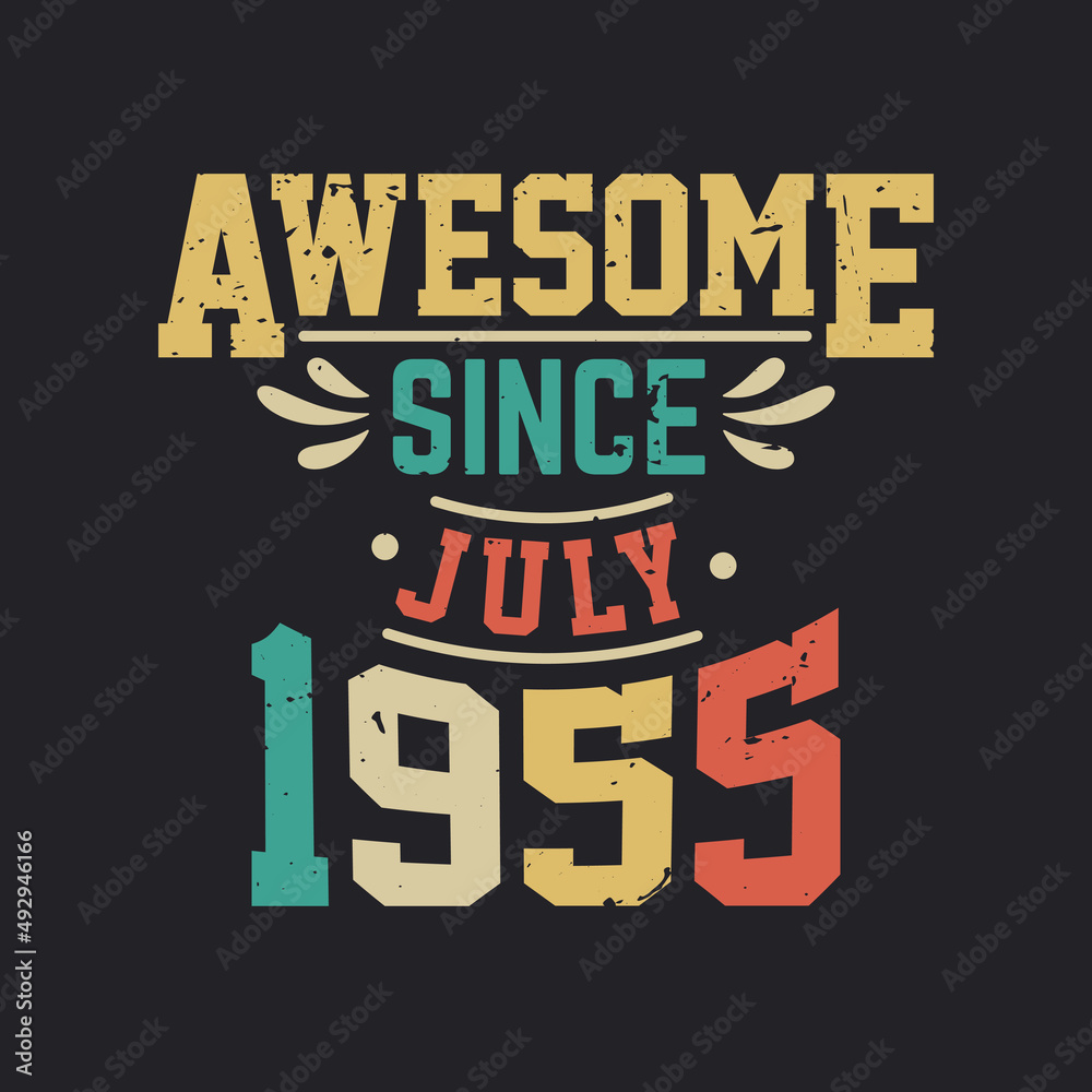 Awesome Since July 1955. Born in July 1955 Retro Vintage Birthday