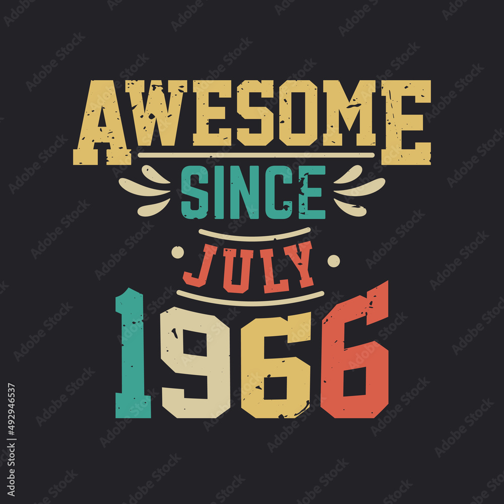 Fototapeta premium Awesome Since July 1966. Born in July 1966 Retro Vintage Birthday