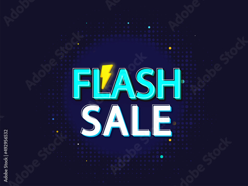 Advertising Poster Design With Flash Sale Font And Lightning Bolt On Dark Blue Halftone Effect Background.