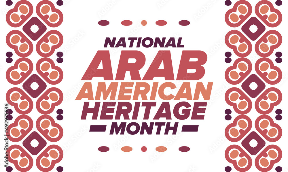 Fototapeta premium Native Arab American Heritage Month in April. Arab American culture. Celebrate annual in United States. Tradition arabian pattern. Poster, card, banner and background. Vector ornament, illustration