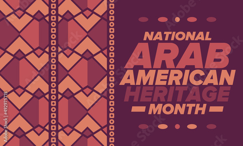 Native Arab American Heritage Month in April. Arab American culture. Celebrate annual in United States. Tradition arabian pattern. Poster, card, banner and background. Vector ornament, illustration