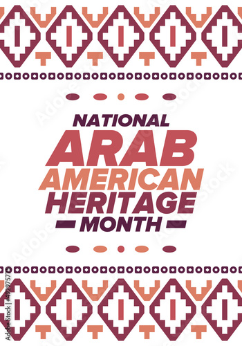 Native Arab American Heritage Month in April. Arab American culture. Celebrate annual in United States. Tradition arabian pattern. Poster, card, banner and background. Vector ornament, illustration