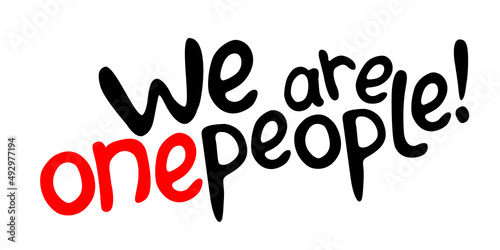 We are one people - vector inscription doodle handwritten on theme of world peace, anti-war, pacifism. For flyers, posters, banners