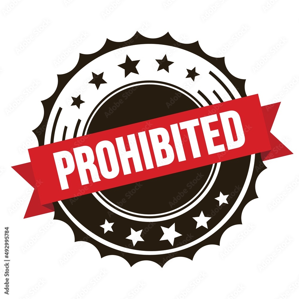 PROHIBITED text on red brown ribbon stamp. PROHIBITED text on red brown ribbon stamp.