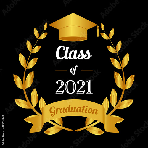 Class of 2021. Graduation certificate template. To congratulate the graduates of 2021. Golden laurel wreath and graduation hat