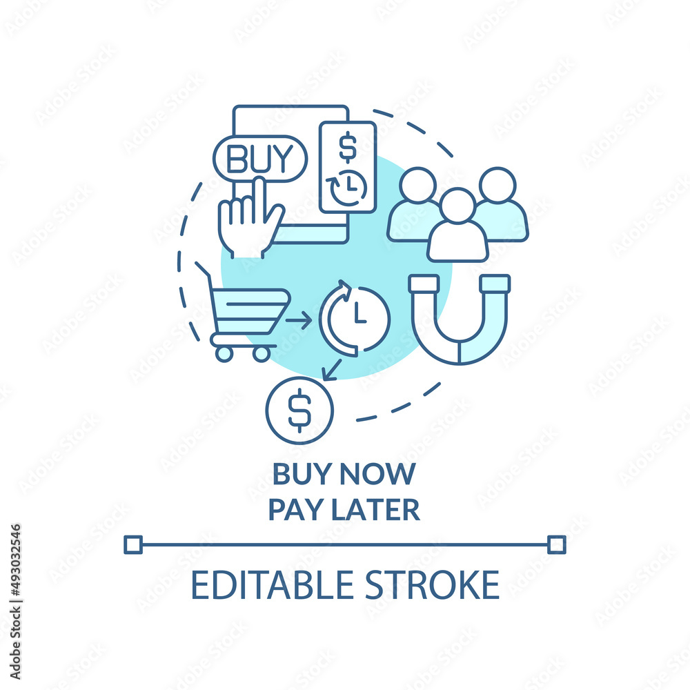 Buy now pay later turquoise concept icon. Credit for consumers. Retail trends abstract idea thin line illustration. Isolated outline drawing. Editable stroke. Arial, Myriad Pro-Bold fonts used