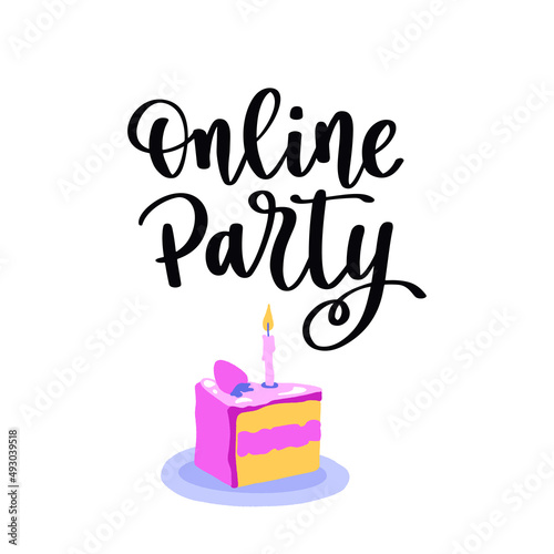 Online birthday party hand drawn text phrase.