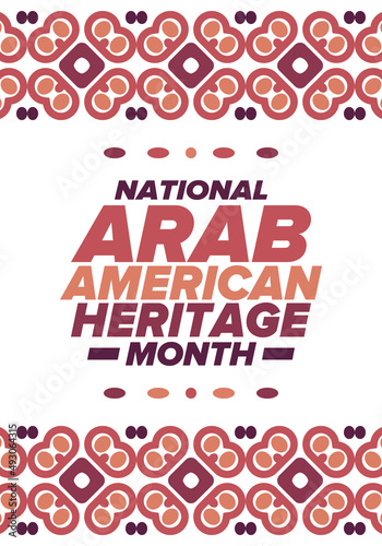 Native Arab American Heritage Month in April. Arab American culture. Celebrate annual in United States. Tradition arabian pattern. Poster, card, banner and background. Vector ornament, illustration