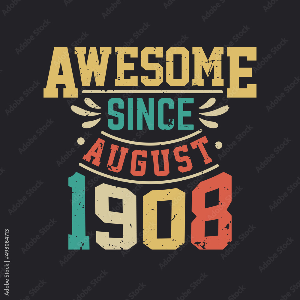 Awesome Since August 1908. Born in August 1908 Retro Vintage Birthday