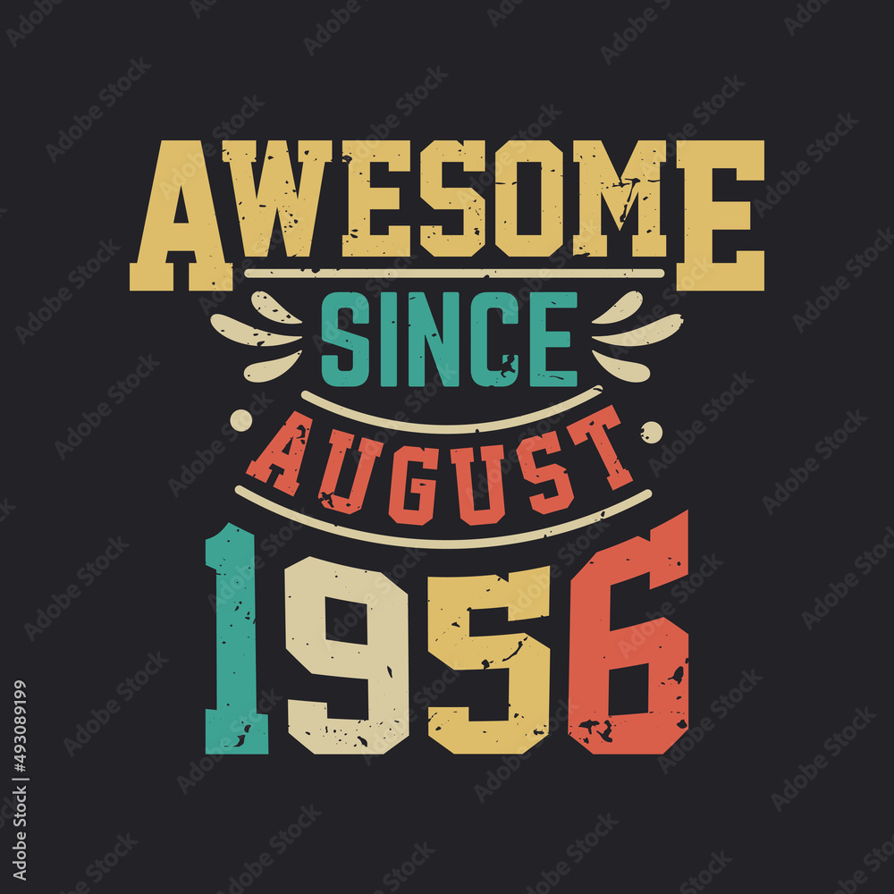 Awesome Since August 1956. Born in August 1956 Retro Vintage Birthday