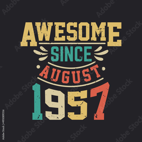 Awesome Since August 1957. Born in August 1957 Retro Vintage Birthday