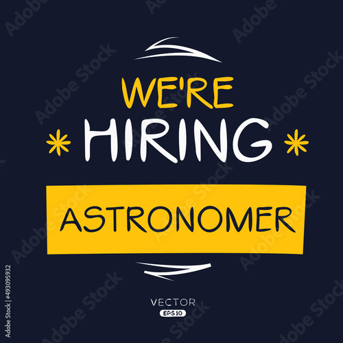 We are hiring Astronomer, vector illustration.