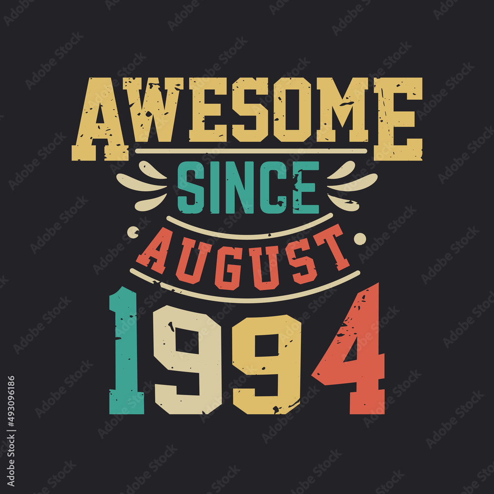 Awesome Since August 1994. Born in August 1994 Retro Vintage Birthday