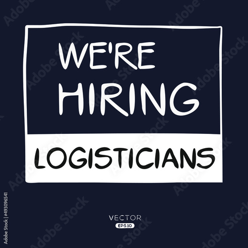We are hiring Logisticians, vector illustration.