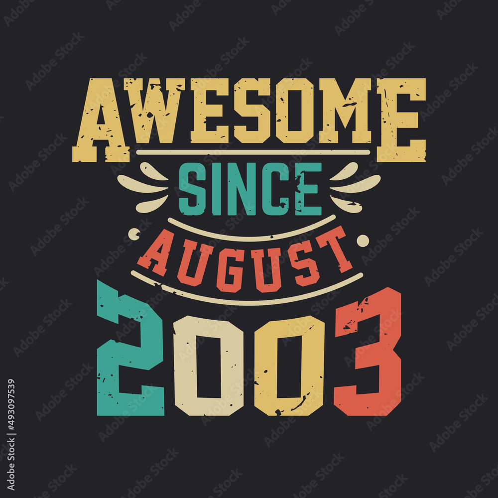 Awesome Since August 2003. Born in August 2003 Retro Vintage Birthday