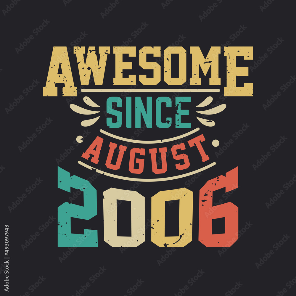 Awesome Since August 2006. Born in August 2006 Retro Vintage Birthday