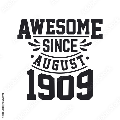 Born in August 1909 Retro Vintage Birthday  Awesome Since August 1909