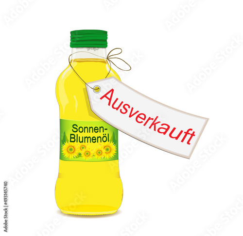 Sonnenblumenöl Ausverkauft,
Eine Flasche Sonnenblumenöl mit Etikett und - AUSVERKAUFT- Schild,
Vektor Illustration isoliert auf weißem Hintergrund
