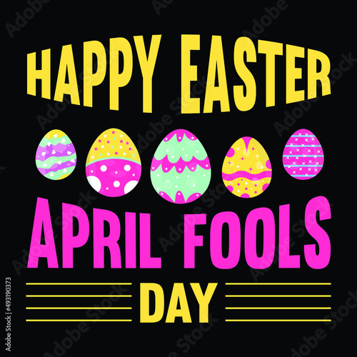 Happy April Fool's Day Typography Vector T-shirt Design