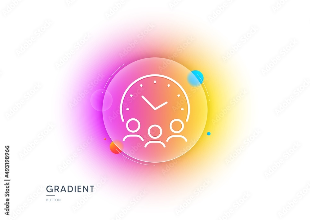 Meeting time line icon. Gradient blur button with glassmorphism. Business teamwork sign. Working hours symbol. Transparent glass design. Meeting time line icon. Vector Meeting time line icon. Gradient blur button with glassmorphism. Business teamwork sign. Working hours symbol. Transparent glass design. Meeting time line icon. Vector