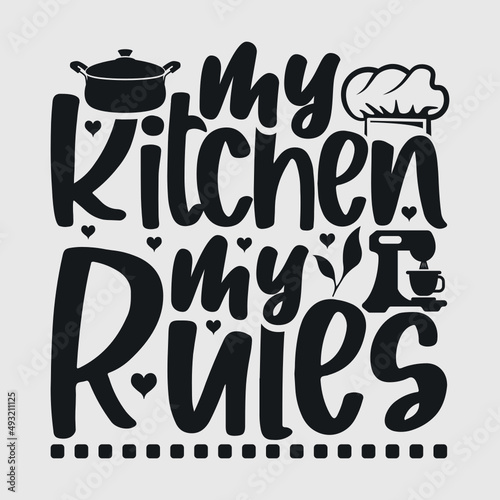 Obraz na płótnie My Kitchen My Rules SVG Cut File, Kitchen Svg, Cooking Mom Svg, Chef Svg, Kitche