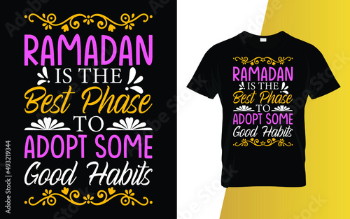Ramadan is the best phase to adopt some good habits Ramadan t-shirt design.