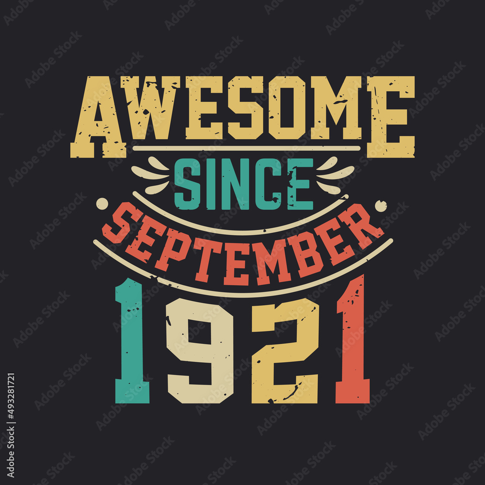 Awesome Since September 1921. Born in September 1921 Retro Vintage Birthday