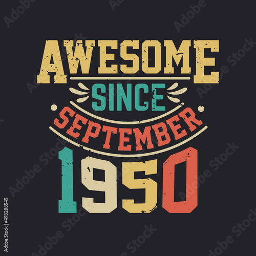 Awesome Since September 1950. Born in September 1950 Retro Vintage Birthday