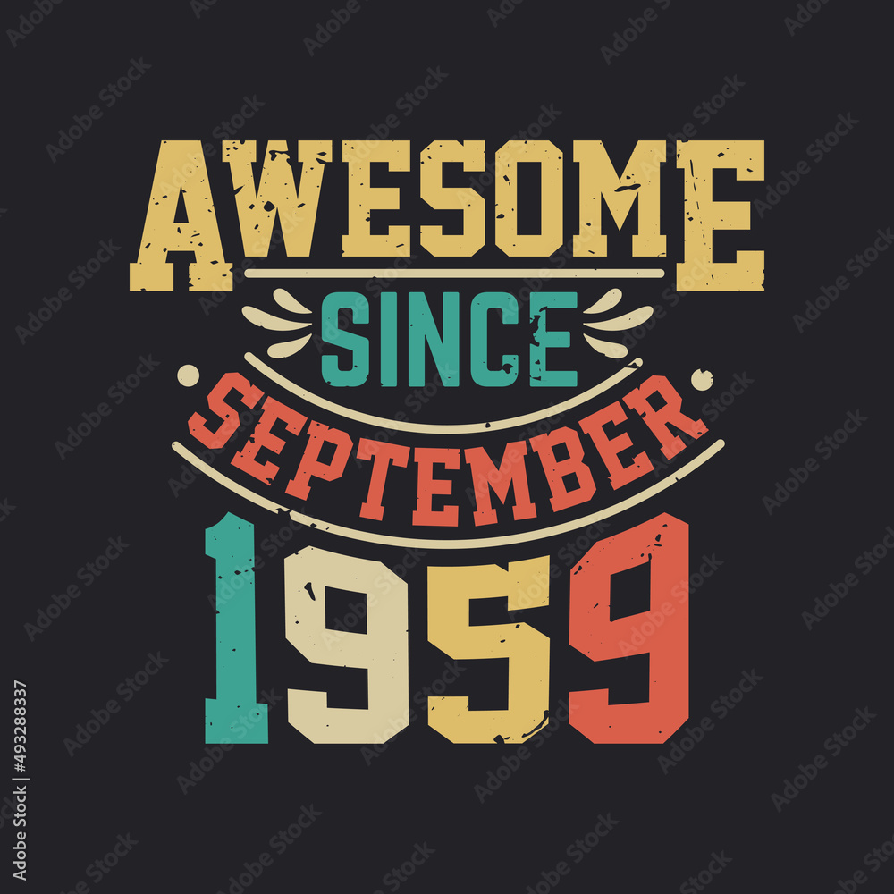 Awesome Since September 1959. Born in September 1959 Retro Vintage Birthday