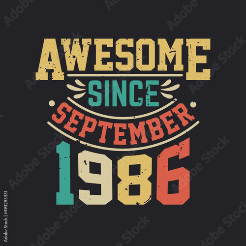 Awesome Since September 1986. Born in September 1986 Retro Vintage Birthday