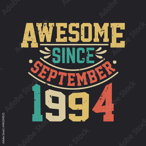 Awesome Since September 1994. Born in September 1994 Retro Vintage Birthday