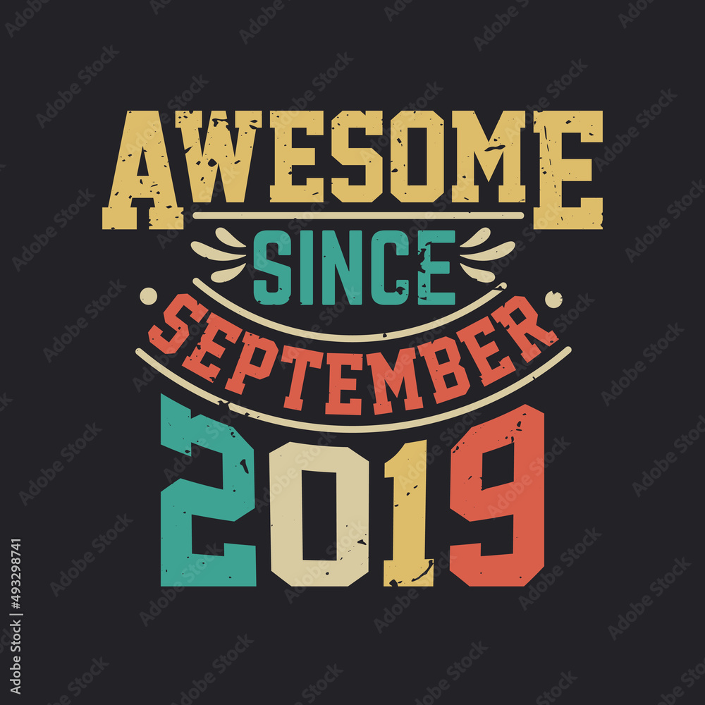Awesome Since September 2019. Born in September 2019 Retro Vintage Birthday