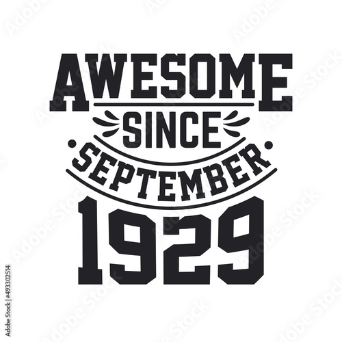 Born in September 1929 Retro Vintage Birthday  Awesome Since September 1929