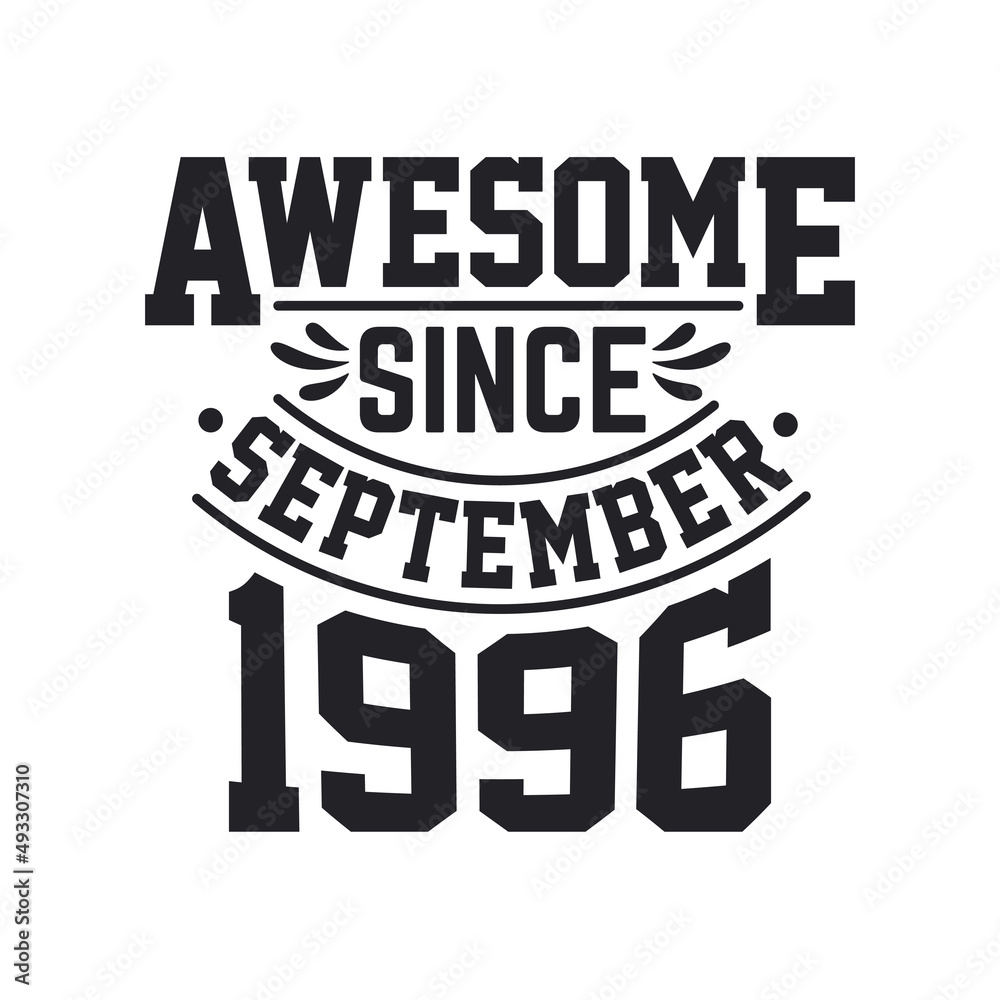 Born in September 1996 Retro Vintage Birthday, Awesome Since September 1996