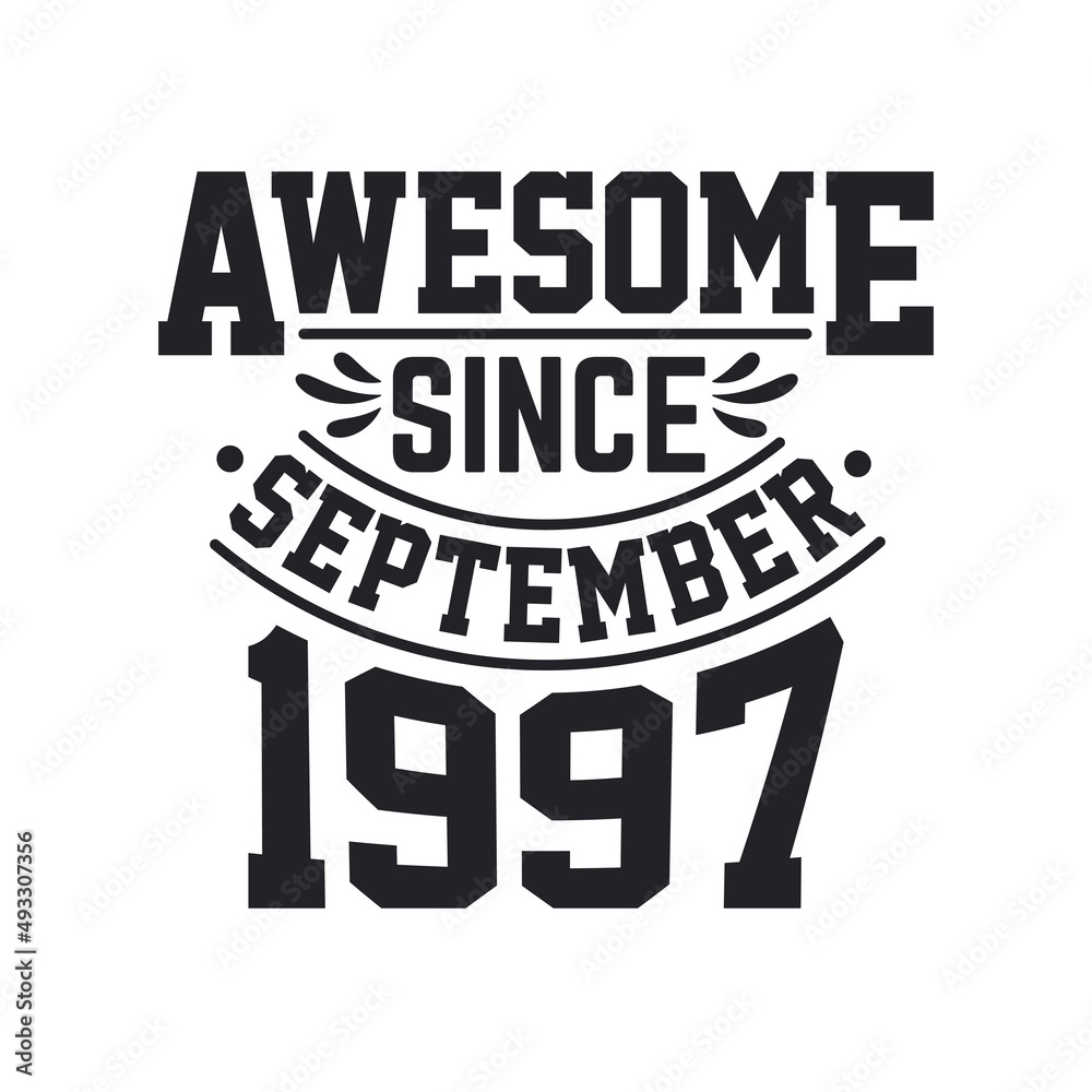 Born in September 1997 Retro Vintage Birthday, Awesome Since September 1997