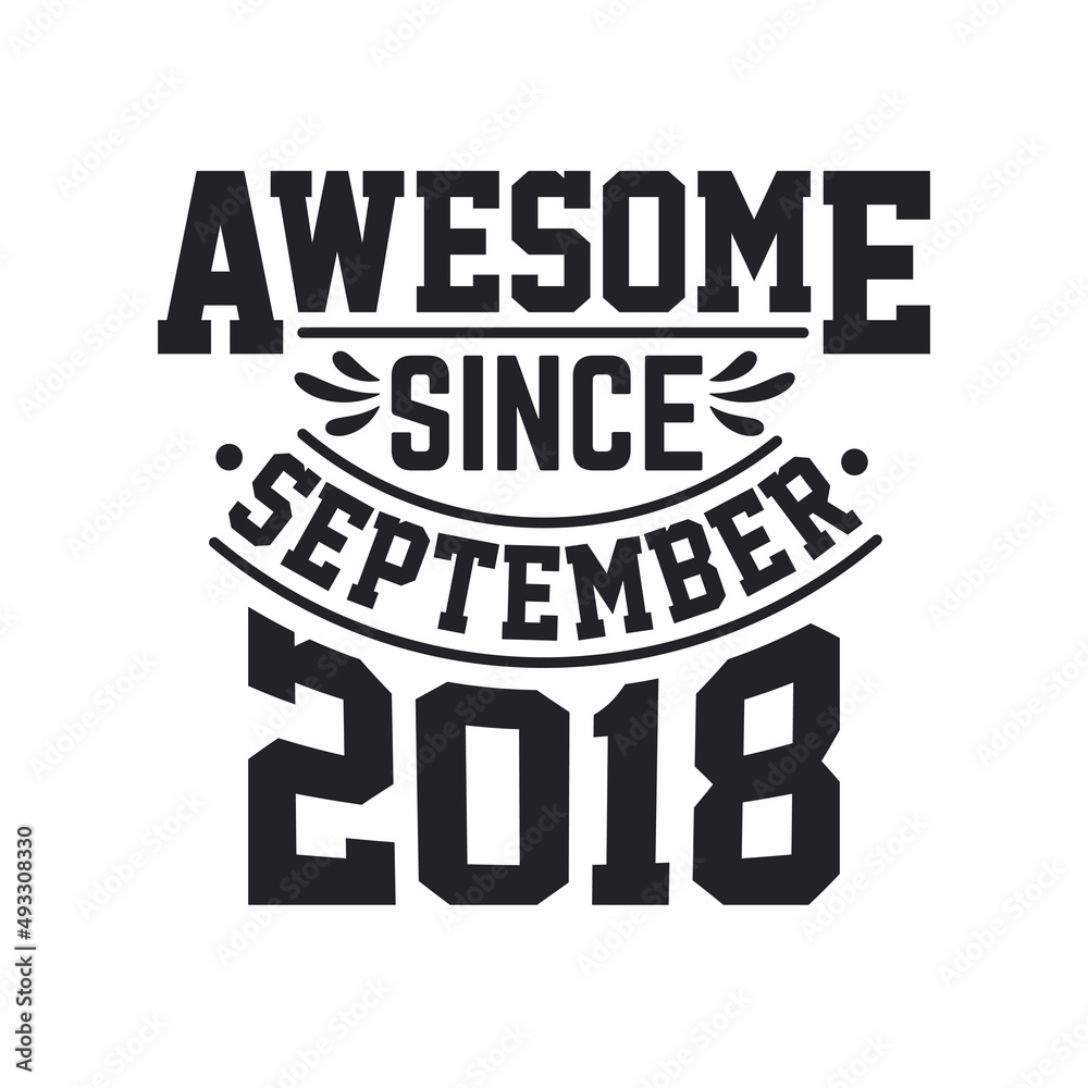 Born in September 2018 Retro Vintage Birthday, Awesome Since September 2018