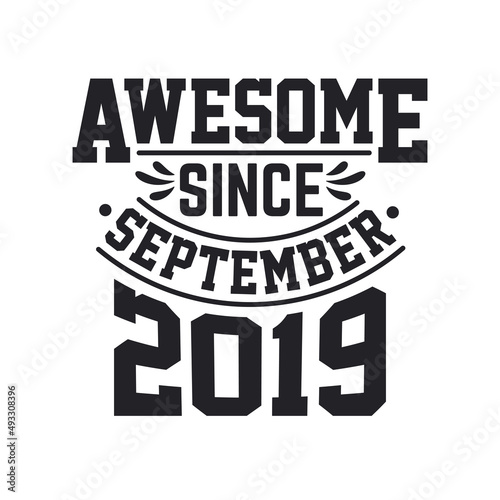 Born in September 2019 Retro Vintage Birthday, Awesome Since September 2019