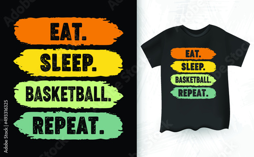 Eat Sleep Basketball Repeat BasketballPlayers Gifts T-Shirt Design photo