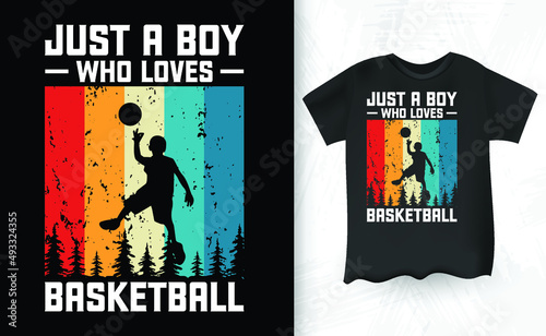 Just A Boy Who Loves Basketball Funny TRetro Vintage T-shirt design