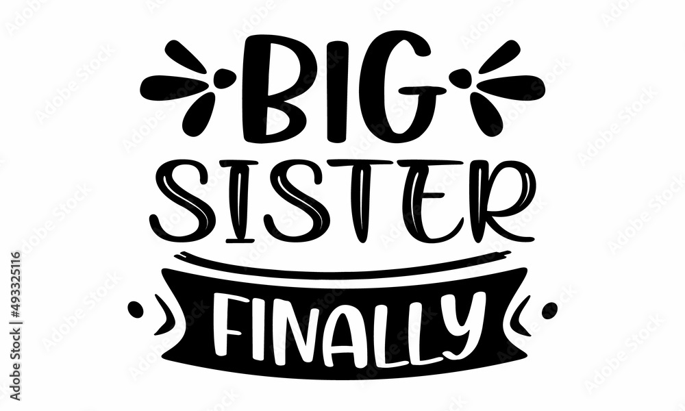 Big Sister Finally SVG Cut File
