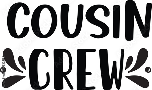 Cousin Crew SVG Cut File