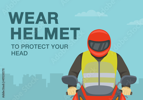 Safety motorcycle driving rules and tips. Wear helmet to protect your head warning. Front close-up view of a bike rider. Flat vector illustration template.