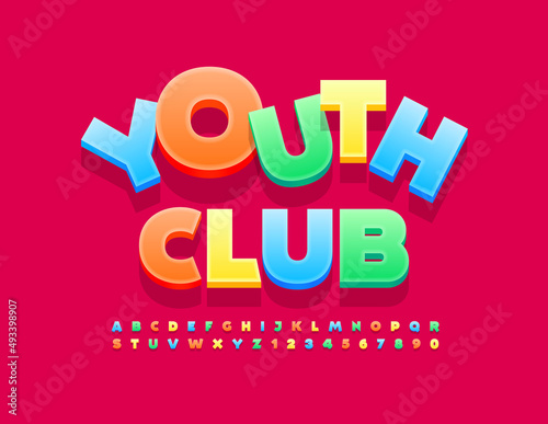 Vector bright badge Youth Club. Colorful 3D Font. Funny Alphabet Letters and Numbers set