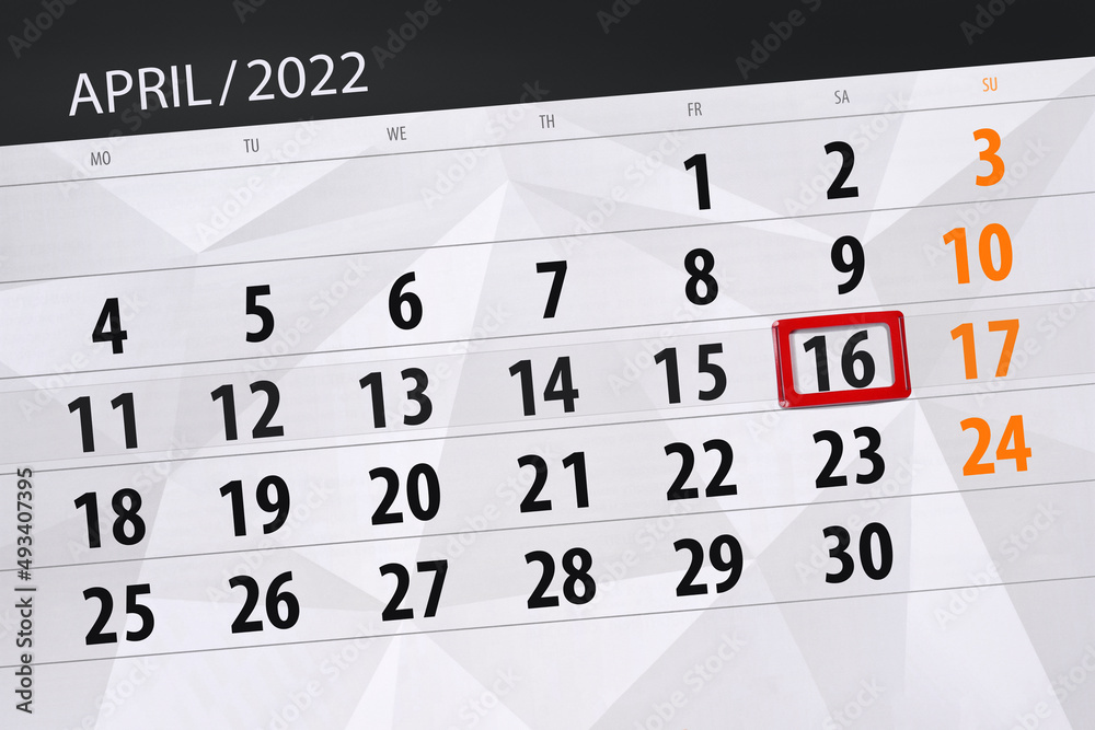 Obraz premium Calendar planner for the month april 2022, deadline day, 16, saturday