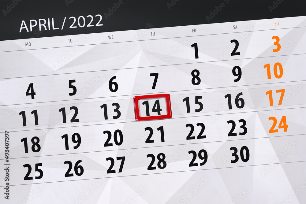 Calendar planner for the month april 2022, deadline day, 14, thursday Calendar planner for the month april 2022, deadline day, 14, thursday