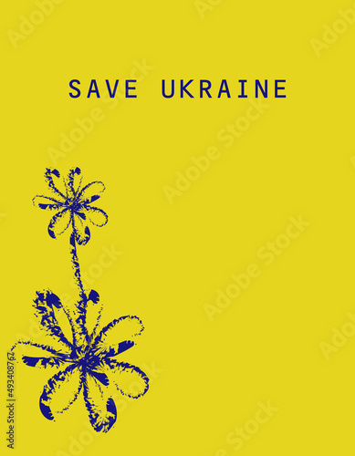 Calligraphic flower on a yellow background. The colors of the Ukrainian flag. Poster design calling to stop the war, give freedom to Ukraine and pray for the salvation of lives