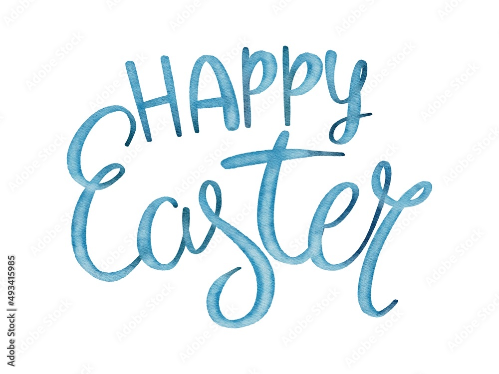Hand Drawing Watercolor hand writing Happy Easter Bouncing Lettering. Blue colors. Use for poster, greeting card, print, des, postcard, invitation, celebration Hand Drawing Watercolor hand writing Happy Easter Bouncing Lettering. Blue colors. Use for poster, greeting card, print, des, postcard, invitation, celebration