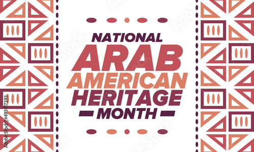 Native Arab American Heritage Month in April. Arab American culture. Celebrate annual in United States. Tradition arabian pattern. Poster, card, banner and background. Vector ornament, illustration